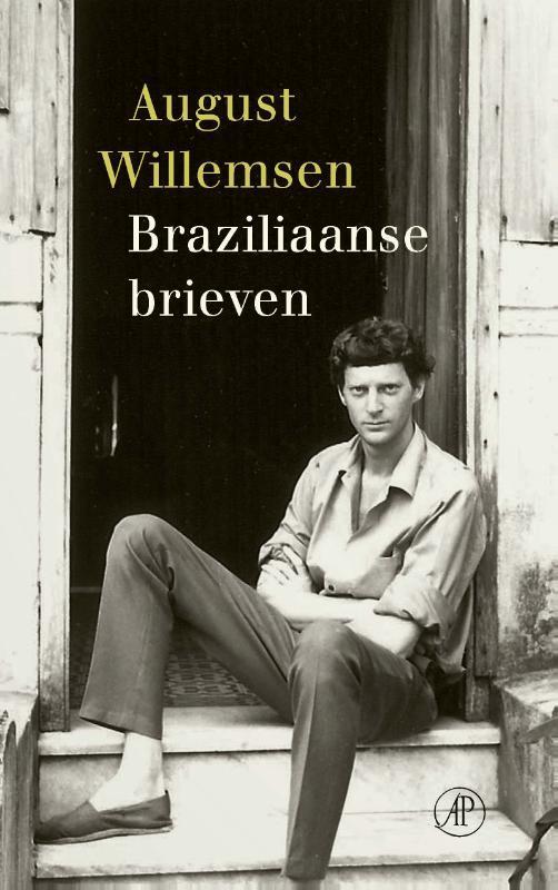 Braziliaanse Brieven | 9789029541619 | Willemsen, August, Boeken, Biografieën, Nieuw, Ophalen of Verzenden