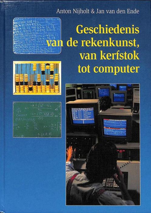 Geschiedenis van de rekenkunst 9789039500484 A. Nijholt, Boeken, Informatica en Computer, Gelezen, Verzenden
