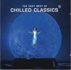 cd - Various - The Very Best Of Chilled Classics, Zo goed als nieuw, Verzenden