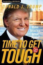 Time to Get Tough 9781621574958 Donald J. Trump, Verzenden, Gelezen, Donald J. Trump