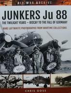 Boek : JUNKERS Ju 88 - The Twilight Years - Biscay to the Fa, Nieuw, Boek of Tijdschrift