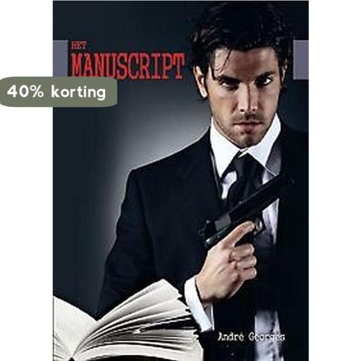 Het Manuscript 9789460791192 AndrÉ Georges, Boeken, Thrillers, Gelezen, Verzenden