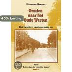 Omzien naar het Oude Westen / Rotterdam in voorbije dagen /, Boeken, Verzenden, Gelezen, H. Romer