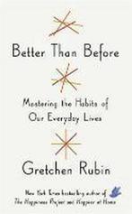 Better Than Before 9781444769005 Gretchen Rubin, Verzenden, Gelezen, Gretchen Rubin