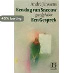 Dag van sneeuw 9789070876371 Andre Janssens, Boeken, Verzenden, Gelezen, Andre Janssens