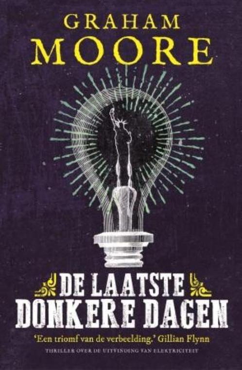 De laatste donkere dagen 9789024571222 Graham Moore, Boeken, Thrillers, Gelezen, Verzenden