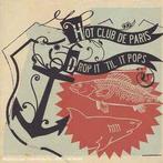 cd - Hot Club De Paris - Drop It Til It Pops, Zo goed als nieuw, Verzenden