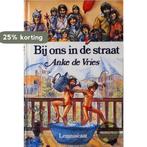 Bij ons in de straat 9789060693698 A. de Vries, Verzenden, Gelezen, A. de Vries