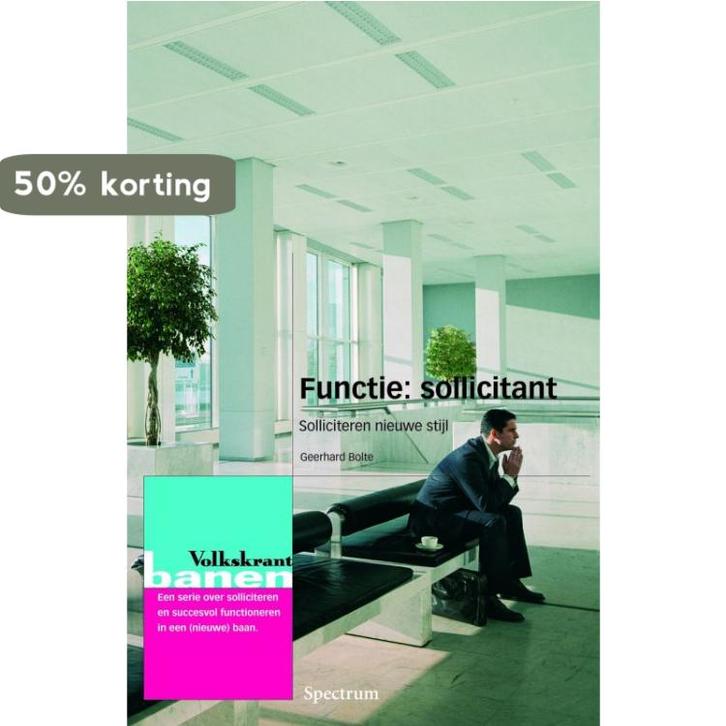 Functie : sollicitant / Volkskrant serie 9789027490469, Boeken, Economie, Management en Marketing, Gelezen, Verzenden