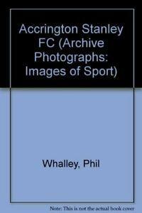 Accrington Stanley FC (Archive Photographs: Images of Sport), Boeken, Sportboeken, Zo goed als nieuw, Verzenden