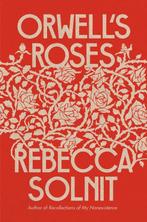 Orwells Roses 9780593083369 Rebecca Solnit, Verzenden, Zo goed als nieuw, Rebecca Solnit