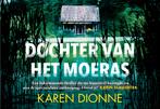 Dochter van het moeras 9789049806309 Karen Dionne, Boeken, Verzenden, Gelezen, Karen Dionne
