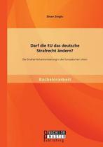 9783958200227 Darf die EU das deutsche Strafrecht aendern..., Boeken, Nieuw, Sinan Eroglu, Verzenden