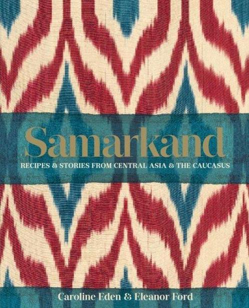 9780857833273 Samarkand Caroline Eden, Boeken, Kookboeken, Nieuw, Verzenden