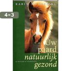 Uw Paard Natuurlijk Gezond 9789038409733 K. Hubbeling, Boeken, Verzenden, Gelezen, K. Hubbeling