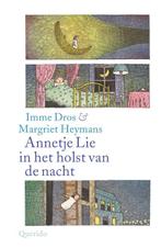 Annetje Lie in het holst van de nacht 9789045119526, Verzenden, Gelezen, Imme Dros