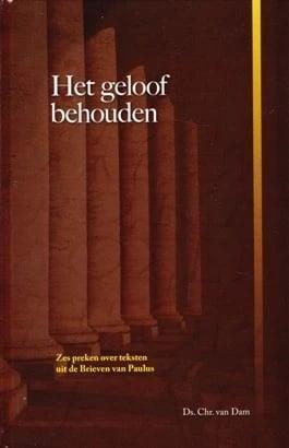 Dam, Ds. Chr. van-Het geloof behouden, Boeken, Overige Boeken, Gelezen, Verzenden