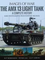 Boek : The AMX 13 Light Tank - A Complete History, Nieuw, 1945 tot heden, Landmacht