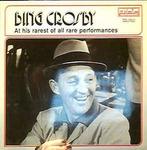 LP gebruikt - Bing Crosby - At His Rarest Of All Rare Per..., Cd's en Dvd's, Vinyl | Pop, Zo goed als nieuw, Verzenden