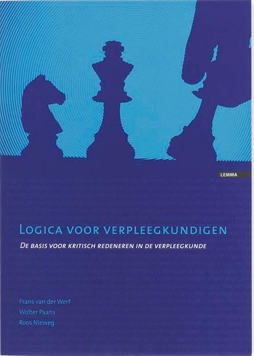 Logica Voor Verpleegkundigen 9789059311985, Boeken, Wetenschap, Zo goed als nieuw, Verzenden