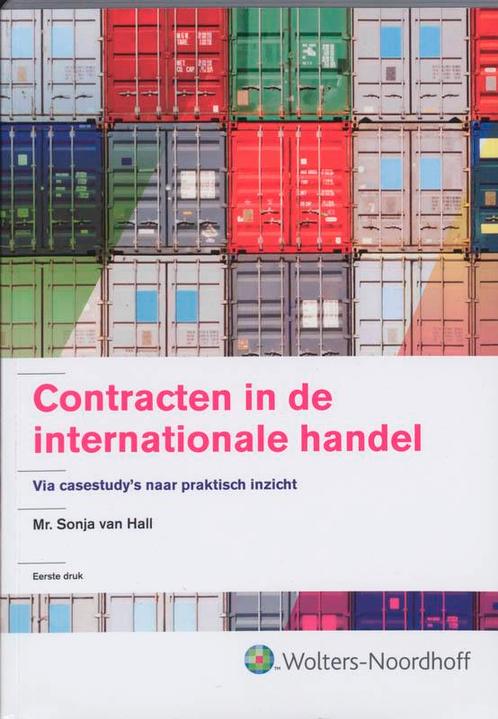 Contracten in de internationale handel, 9789001706838, Boeken, Studieboeken en Cursussen, Zo goed als nieuw, Verzenden