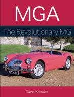 MGA The Revolutionary MG, Boeken, Auto's | Boeken, Algemeen, Verzenden, David Knowles, Nieuw