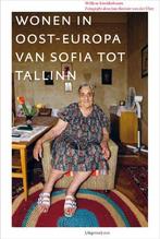 Wonen in Oost-Europa van Sofia tot Tallinn 9789064506383, Verzenden, Gelezen, W. Kwekkeboom