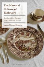 The Material Culture of Tableware | 9781350359925 | Jeanne, Zo goed als nieuw, Jeanne Morgan (Professor of Art History Zarucchi