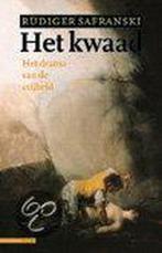 Het kwaad 9789045006550 Rüdiger Safranski, Boeken, Verzenden, Gelezen, Rüdiger Safranski