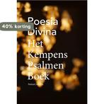 Poesia Divina. Het Kempens Psalmenboek 9789056553296, Verzenden, Zo goed als nieuw