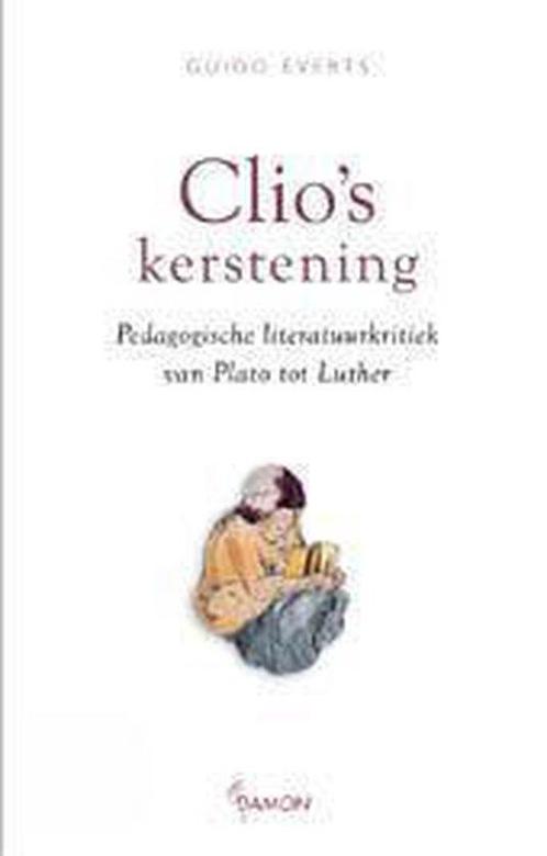 Clio S Kerstening 9789055736607 Guido Everts, Boeken, Studieboeken en Cursussen, Gelezen, Verzenden