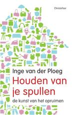 Houden van je spullen 9789060382035 Inge van der Ploeg, Boeken, Hobby en Vrije tijd, Verzenden, Zo goed als nieuw, Inge van der Ploeg