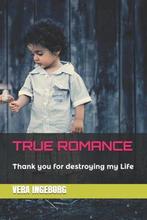9798727888476 True Romance Vera Ingeborg, Verzenden, Nieuw, Vera Ingeborg
