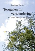Terugzien in verwondering 9789079226245 Irmgard Brose, Verzenden, Gelezen, Irmgard Brose