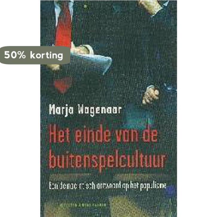 Het einde van de buitenspelcultuur 9789035128453 M. Wagenaar, Boeken, Politiek en Maatschappij, Gelezen, Verzenden