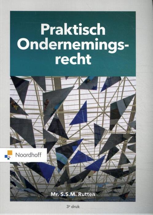 Praktisch Ondernemingsrecht 9789001593384 S.S.M Rutten, Boeken, Schoolboeken, Gelezen, Verzenden