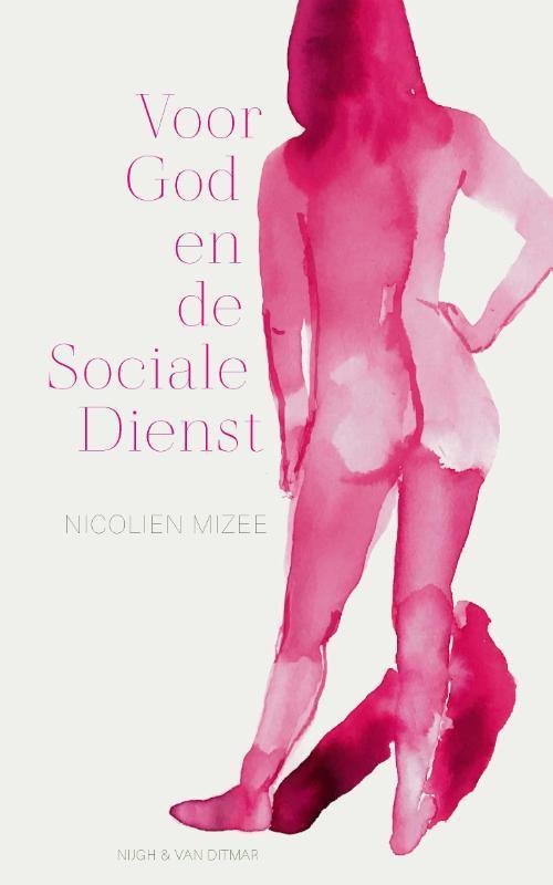 Voor God en de Sociale Dienst 9789038812847 Nicolien Mizee, Boeken, Romans, Zo goed als nieuw, Verzenden