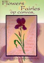 FLOWERS & FAIRIES OP CANVAS 9789059450790 L. de Graaf, Verzenden, Gelezen, L. de Graaf