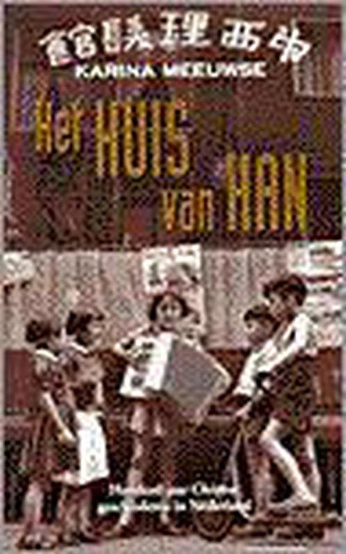 Het huis van Han 9789022984529 K. Meeuwse, Boeken, Geschiedenis | Wereld, Gelezen, Verzenden