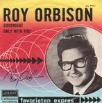 vinyl single 7 inch - Roy Orbison - Goodnight / Only With..., Zo goed als nieuw, Verzenden