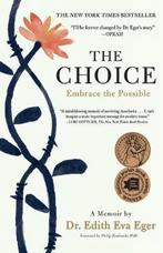9781501130793 The Choice Embrace the Possible | Tweedehands, Verzenden, Zo goed als nieuw, Edith Eva Eger