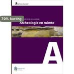 Archeologie en ruimte / Ruimtelijk Relevant / 5A G. Korf, Boeken, Verzenden, Gelezen, G. Korf