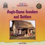 Step-up history: Anglo-Saxon invaders and settlers by Peter, Gelezen, Verzenden, Peter D. Riley