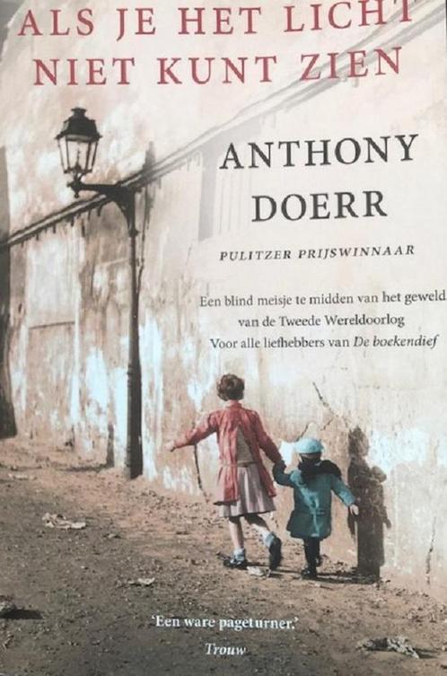 Als je het licht niet kunt zien 9789044360868 Anthony Doerr, Boeken, Overige Boeken, Gelezen, Verzenden