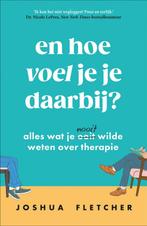 En hoe voel je je daarbij? 9789402716818 Joshua Fletcher, Verzenden, Zo goed als nieuw, Joshua Fletcher