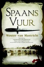Spaans vuur | 9789045212791 | Wouter van Mastricht, Zo goed als nieuw, Wouter van Mastricht