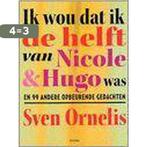 Ik wou dat ik de helft van Nicole & Hugo was en 99 andere, Verzenden, Gelezen, S. Ornelis