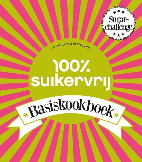 100% suikervrij basiskookboek / 100% suikervrij, Boeken, Kookboeken, Zo goed als nieuw, Verzenden
