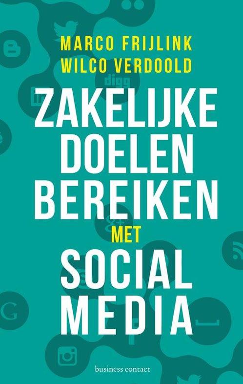 9789047007937 Zakelijke doelen bereiken met social media, Boeken, Economie, Management en Marketing, Zo goed als nieuw, Verzenden