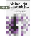 Als het licht duisternis is ... 9789060674901, Boeken, Verzenden, Gelezen, R. van der Smitte